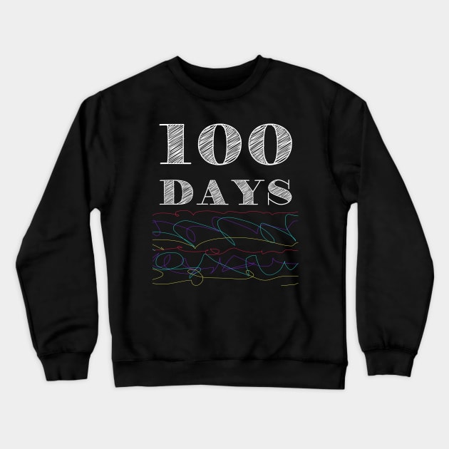 Happy 100 Days Baek-il Birthday Man Yue Celebration Time in Office 100th Day School Anniversary Crewneck Sweatshirt by Created by JR